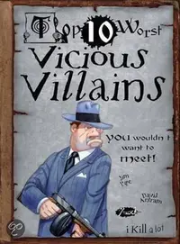 Top 10 Worst Vicious Villains You Wouldn't Want To Meet