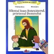 Invatam de la Sfinti. Sfantul Ioan Botezatorul, prietenul Domnului