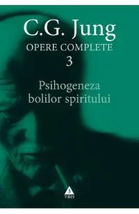eBook Psihogeneza bolilor spiritului. Opere Complete Vol.3