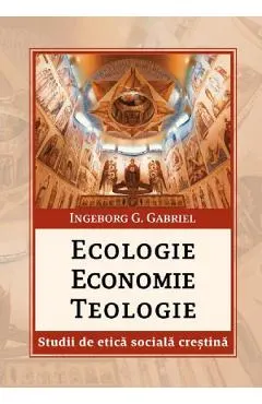 Ecologie, economie, teologie