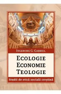 Ecologie, economie, teologie