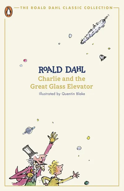 The Roald Dahl Classic Collection: Charlie and the Great Glass Elevator