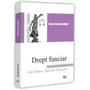 Drept funciar. Curs. Sinteze. Aplicatii. Teste-grila