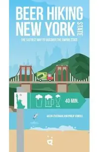 Beer Hiking New York State: The Tastiest Way to Discover the Empire State