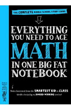 Everything You Need to Ace Math in One Big Fat Notebook: The Complete Middle School Study Guide