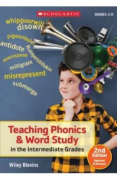 Teaching Phonics & Word Study in the Intermediate Grades