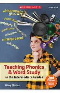 Teaching Phonics & Word Study in the Intermediate Grades