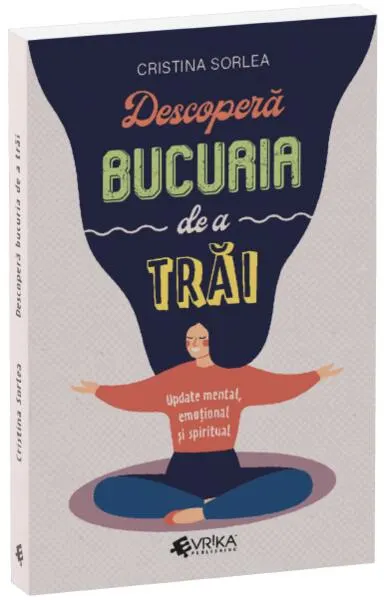 Descoperă bucuria de a trăi - Paperback brosat