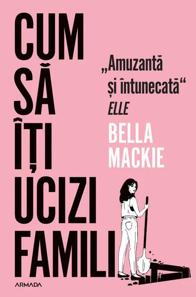 Cum să îți ucizi familia - Paperback brosat