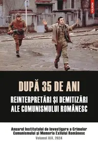 După 35 de ani: reinterpretări şi demitizări ale comunismului românesc - Paperback brosat - Institutul de Investigare a Crimelor Comunismului și Memoria Exilului Românesc