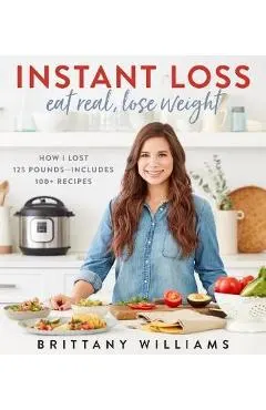 Instant Loss: Eat Real, Lose Weight