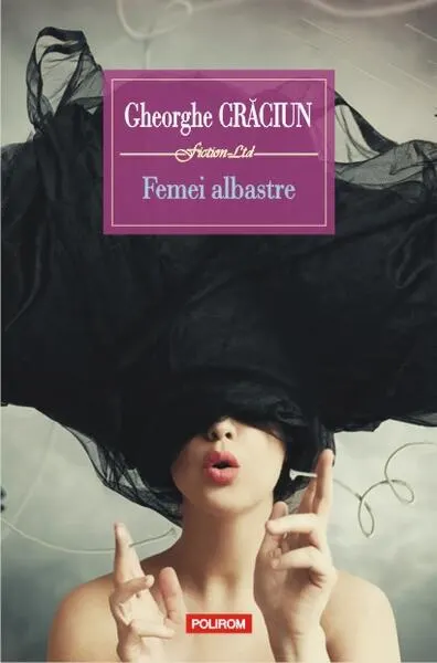 Femei albastre - Paperback brosat - Gheorghe Crăciun