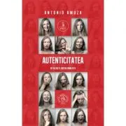 Autenticitatea. 10 secrete antiglobaliste