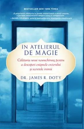 În atelierul de magie. Călătoria unui neurochirurg pentru a descoperi enigmele creierului și secretele inimii
