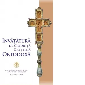 Invatatura de credinta crestina ortodoxa