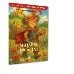 Motanul incaltat. Colectia Citesc cu litere mari de tipar