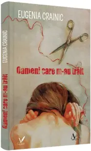 Oameni care m-au trăit - Paperback brosat - Eugenia Crainic