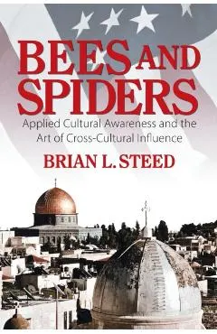 Bees and Spiders: Applied Cultural Awareness and the Art of Cross-Cultural Influence