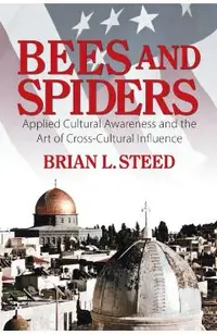 Bees and Spiders: Applied Cultural Awareness and the Art of Cross-Cultural Influence