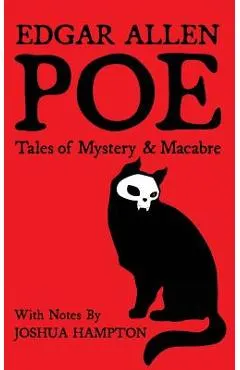 Edgar Allen Poe: Tales of Mystery and Macabre: Illustrated Edition