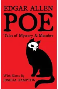 Edgar Allen Poe: Tales of Mystery and Macabre: Illustrated Edition