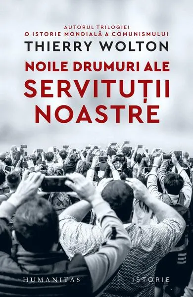 Noile drumuri ale servituții noastre - Paperback brosat - Thierry Wolton
