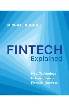 Fintech Explained: How Technology Is Transforming Financial Services