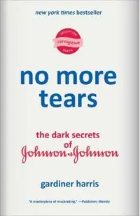 No More Tears: The Dark Secrets of Johnson & Johnson
