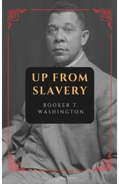 Up from Slavery: New Large Print Edition