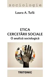Etica cercetarii sociale. O analiza sociologica