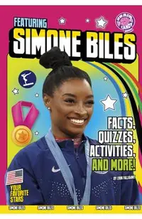 Featuring Simone Biles: Facts, Quizzes, Activities, and More!