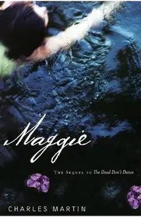 Maggie: The Sequel to the Dead Don't Dance