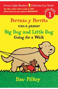 Perrazo Y Perrito Van a Pasear/Big Dog and Little Dog Going for a Walk (Reader)