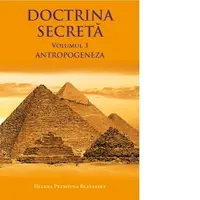 Doctrina secreta. Volumul 3: Antropogeneza