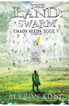 The Land: Swarm: A LitRPG Saga