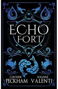 Echo Fort (Book 2 in the Sins of the Zodiac Series)