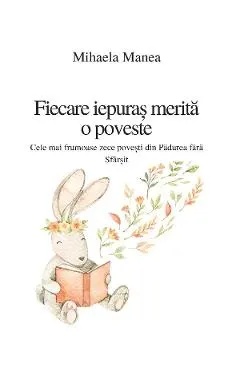 Fiecare iepuras merita o poveste