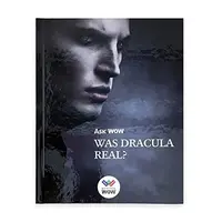 Ask Wow Was Dracula Real?