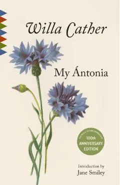 My Antonia: Introduction by Jane Smiley