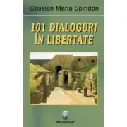 101 dialoguri in libertate, volumul I