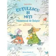 Cutulescu si Miti. Momentul de liniste