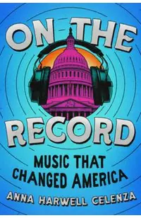On the Record: Music That Changed America