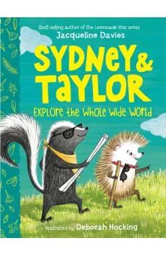 Sydney and Taylor Explore the Whole Wide World