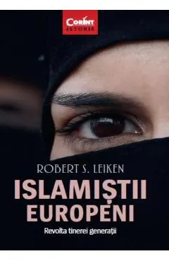 Islamistii europeni. Revolta tinerei generatii