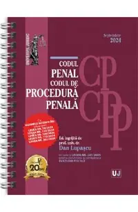 Codul penal si Codul de procedura penala Septembrie 2024 Ed. Spiralata