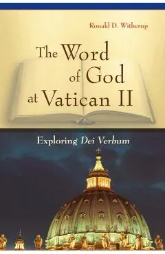 Word of God at Vatican II: Exploring Dei Verbum