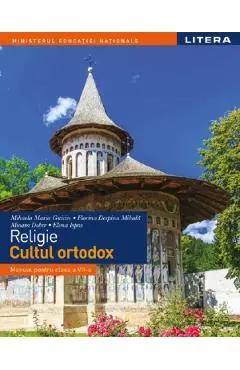 Religie. Cultul ortodox - Clasa 7 - Manual - Mihaela Maria Guicin, Florina Despina Mihala, Mioara Dobre, Elena Ispas