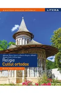 Religie. Cultul ortodox - Clasa 7 - Manual - Mihaela Maria Guicin, Florina Despina Mihala, Mioara Dobre, Elena Ispas