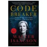 Spargatoarea de coduri. Jennifer Doudna, editarea genetica si viitorul speciei umane