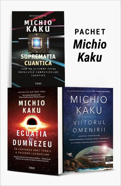 Pachet Michio Kaku. Supremația cuantică/Ecuația lui Dumnezeu/Viitorul omenirii